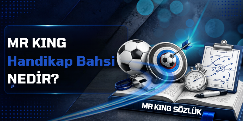 MR KING Handikap Bahsi Nedir?